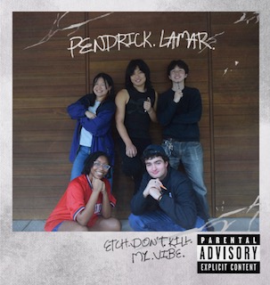 Pendrick Lamar: Etch Don't Kill My Vibe